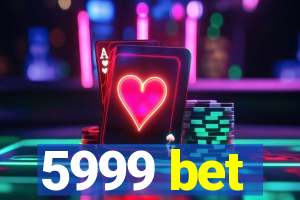 5999 bet